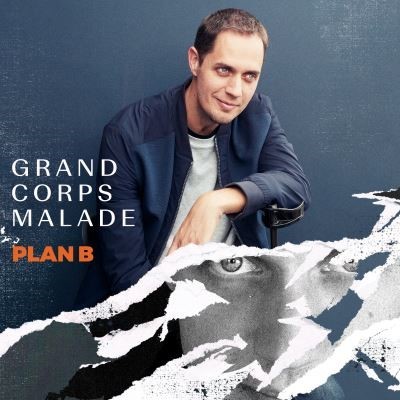 Plan B / Grand Corps Malade | Grand Corps Malade. Chanteur
