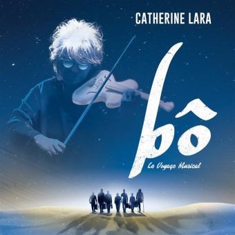 Bô, le voyage musical / Catherine Lara, violon | Lara, Catherine. Musicien