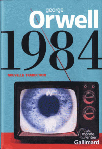 1984 [Mille neuf cent quatre-vingt-quatre] / George Orwell | Orwell, George (1903-1950). Auteur