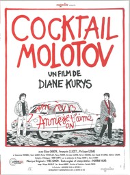 Cocktail Molotov / réalisé par Diane Kurys | Kurys, Diane. Monteur. Scénariste