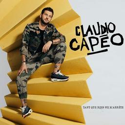 Tant que rien ne m'arrête / Claudio Capéo | Capéo, Claudio (1985-). Chanteur. Musicien