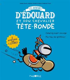Les Aventures d'Edouard et son chevalier Tête-Ronde. 1 / James Sturm, Andrew Arnold et Alexis Frederick-Frost | Sturm, James (1965-....). Auteur
