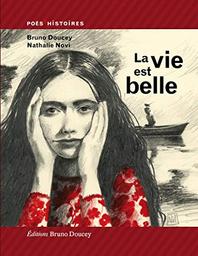 La Vie est belle / poèmes Bruno Doucey | Doucey, Bruno (1961-....). Auteur