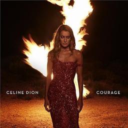 Courage / Céline Dion | Dion, Céline. Chanteur