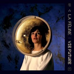 Vie future / La Féline | La Féline. Chanteur. Musicien