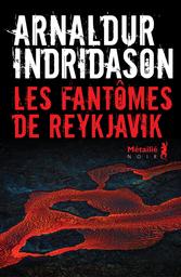 Les Fantômes de Reykjavik / Arnaldur Indridason | Arnaldur Indridason (1961-....). Auteur