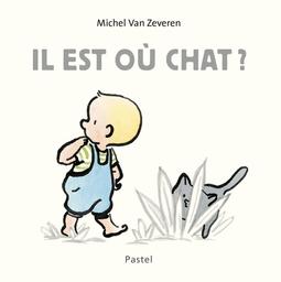Il est où chat ? / Michel Van Zeveren | Van Zeveren, Michel (1970-....). Auteur