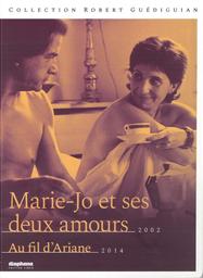 Marie-Jo et ses deux amours / réalisé par Robert Guédiguian | Guédiguian, Robert (1953-....). Monteur. Scénariste