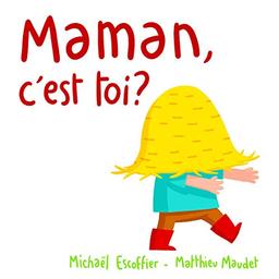 Maman, c'est toi ? / Michaël Escoffier | Escoffier, Michaël (1970-....). Auteur