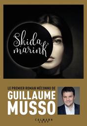Skidamarink / Guillaume Musso | Musso, Guillaume (1974-....). Auteur