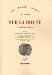 Sur la route : le rouleau original / Jack Kerouac | Kerouac, Jack (1922-1969). Auteur