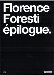 Epilogue / un spectacle de Florence Foresti | Foresti, Florence. Acteur. Scénariste