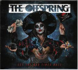 Let the bad times roll / The Offspring | Offspring (The). Musicien. Chanteur