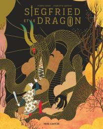 Siegfried et le dragon / Pierre Coran | Coran, Pierre (1934-....). Auteur
