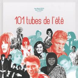 101 tubes de l'été / Jean-Marie Potiez, Alain Pozzuoli | Potiez, Jean-Marie. Auteur