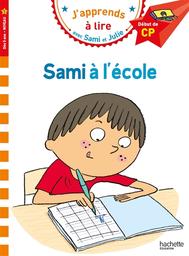 Sami à l'école : début de CP, niveau 1 / texte Isabelle Albertin | Albertin, Isabelle. Auteur