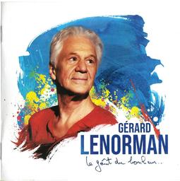 Goût du bonheur (Le) / Gérard Lenorman | Lenorman, Gérard. Chanteur