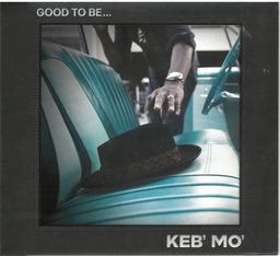 Good to be / Keb' Mo', guitare | Keb'Mo'. Musicien