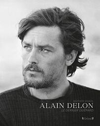 Alain Delon : le dernier guépard / Baptiste Vignol | Vignol, Baptiste (1971-....). Auteur