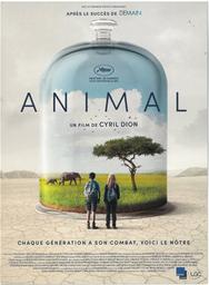 Animal / réalisé par Cyril Dion | Dion, Cyril. Metteur en scène ou réalisateur. Scénariste