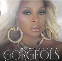 Good morning Gorgeous / Mary J. Blige | Blige, Mary J.. Chanteur