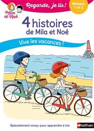 4 [quatre] histoires de Mila et Noé : vive les vacances ! : niveaux 1 et 2 / écrit par Eric Battut | Battut, Eric (1961-....). Auteur