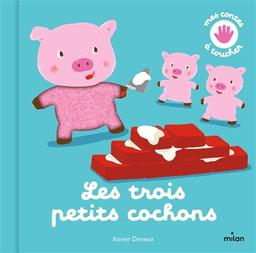 Les Trois petits cochons / Xavier Deneux | Deneux, Xavier. Auteur