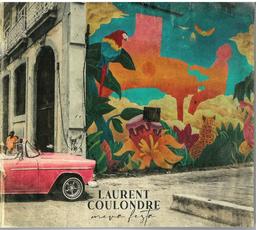 Meva festa / Laurent Coulondre, piano, claviers | Coulondre, Laurent. Musicien