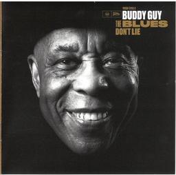 Blues don't lie (The) / Buddy Guy | Guy, George "Buddy". Chanteur. Musicien