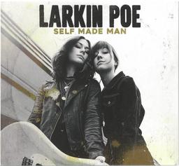 Self made man / Larkin Poe | Larkin Poe. Chanteur. Musicien
