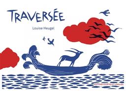 Traversée / Louise Heugel | Heugel, Louise (1977-....). Auteur