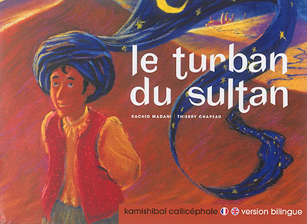 Le Turban du sultan = The sultan's turban / Rachid Madani | 