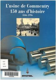 L' Usine de Commentry, 150 ans d'histoire : 1846-1996 / Jean Carré, Jean-Pierre Lainard, Robert Mâle | Carré, Jean