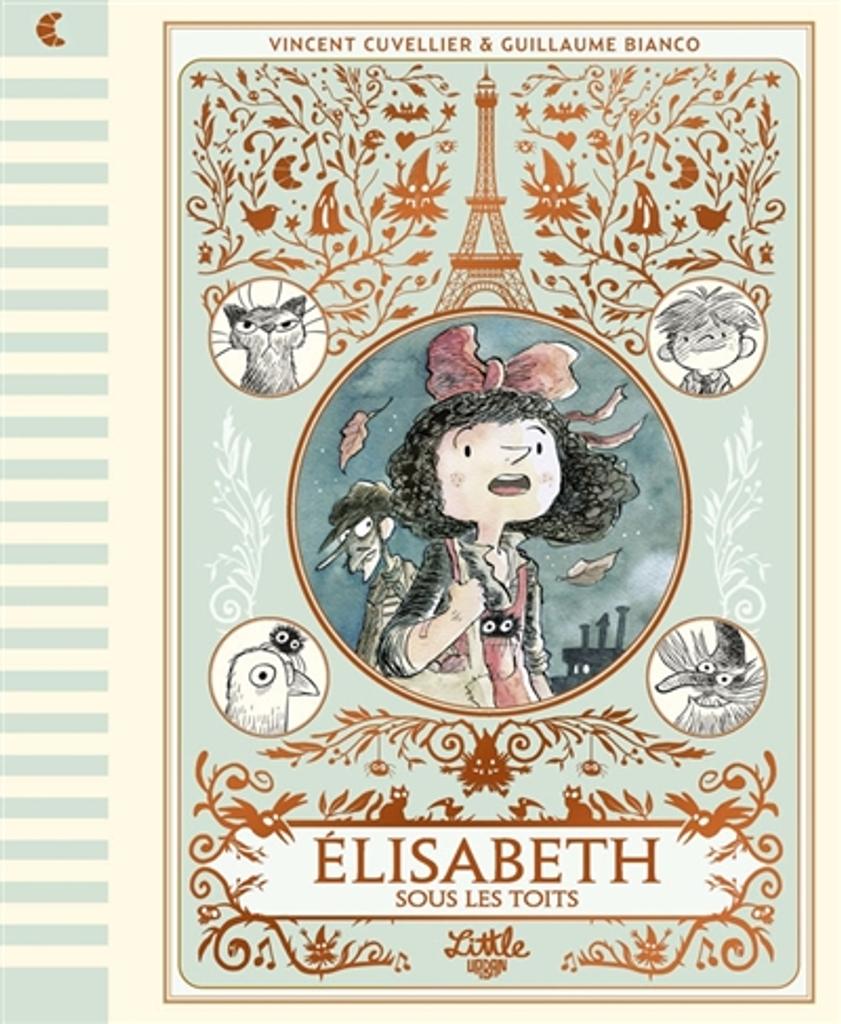 Elisabeth sous les toits. 1 / écrit par Vincent Cuvellier | 