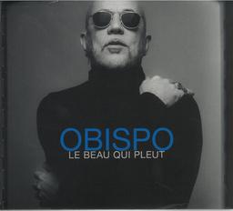 Beau qui pleut (Le) / Pascal Obispo | Obispo, Pascal (1965-). Chanteur