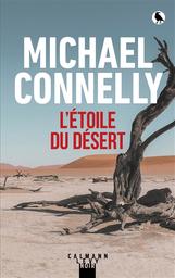 L'Etoile du désert / Michael Connelly | Connelly, Michael (1956-....). Auteur