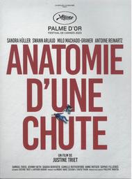 Anatomie d'une chute / réalisé par Justine Triet | Triet, Justine (1978-....). Metteur en scène ou réalisateur. Scénariste