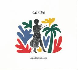 Caribe / Ana Carla Maza, chant, violoncelle | Maza, Ana Carla (1995-...). Chanteur. Musicien