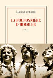 La Pouponnière d'Himmler : roman / Caroline De Mulder | 