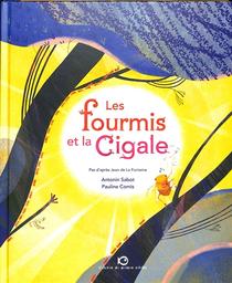 Les Fourmis et la cigale / Antonin Sabot | Sabot, Antonin (1983-....). Auteur