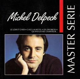 Michel Delpech / Michel Delpech | Delpech, Michel (1946-2016). Interprète