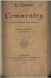 Le Canton de Commentry : Commentry, Colombier, Hyds, Malicorne / Edouard Garmy | Garmy, Edouard