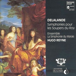 Symphonies pour les Soupers du Roy / Michel-Richard Delalande | Delalande, Michel-Richard. Compositeur