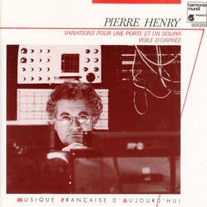 Variations pour une Porte et un Soupir, musique "concrète" / Pierre Henry | Henry, Pierre. Compositeur