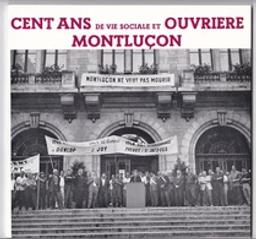 Cent ans de vie sociale et ouvrière, Montluçon | 