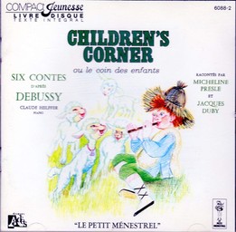 Children's corner ou le coin des enfants : six contes / Claude Debussy | Debussy, Claude. Interprète