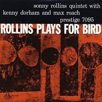 Rollins plays for Bird / Sonny Rollins, saxophone ténor | Rollins, Sonny. Interprète