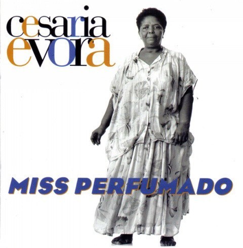 Miss Perfumado = Mademoiselle parfumée / Cesaria Evora | Evora, Cesaria. Interprète