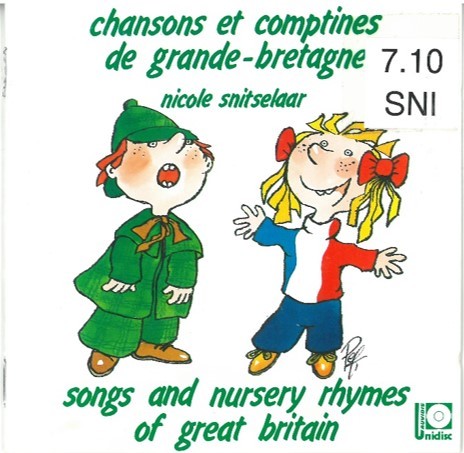 Chansons et comptines de Grande-Bretagne = Songs and nursery rhymes of great britain / Nicole Snitselaar | Snitselaar, Nicole (1956-....). Interprète