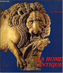 La Rome antique / Bernard Andreae | Andreae, Bernard